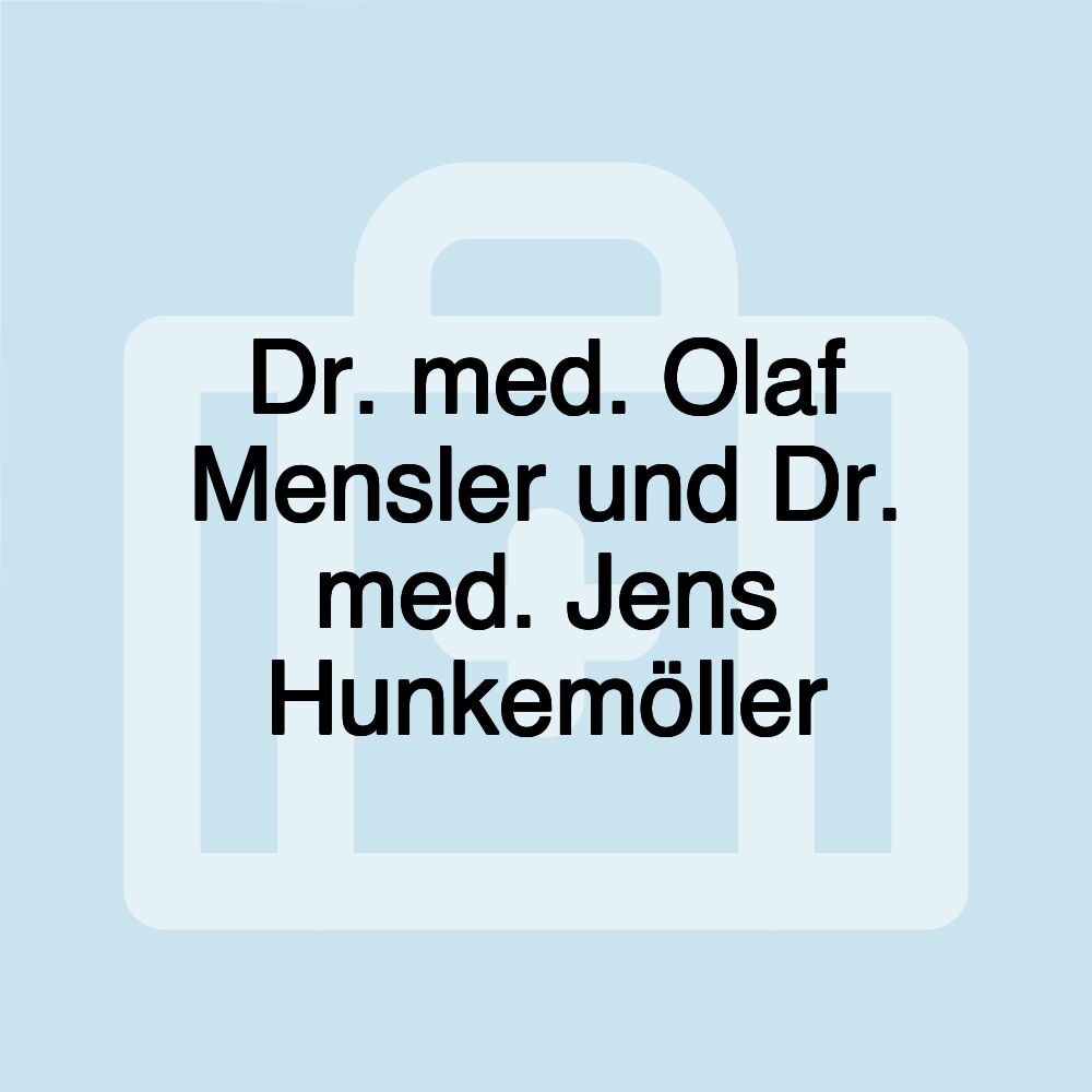 Dr. med. Olaf Mensler und Dr. med. Jens Hunkemöller