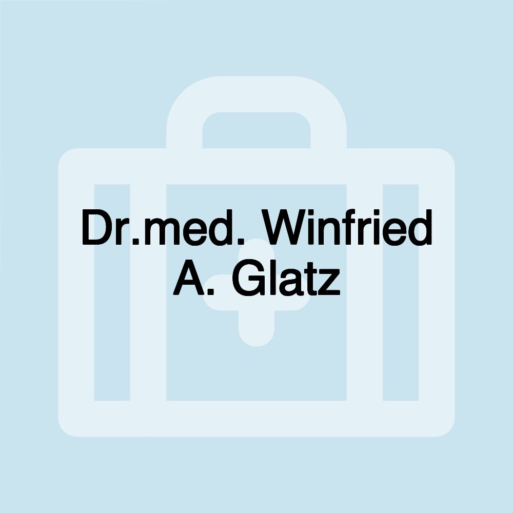 Dr.med. Winfried A. Glatz