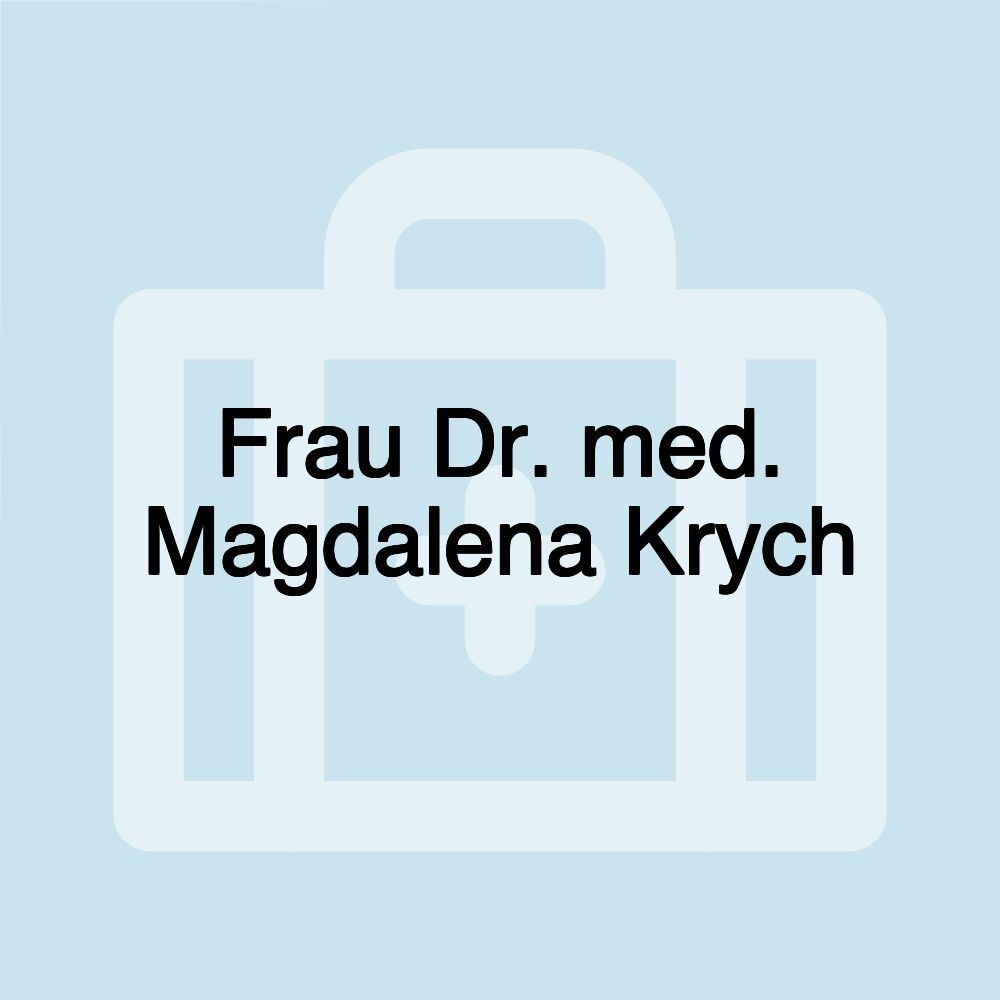 Frau Dr. med. Magdalena Krych