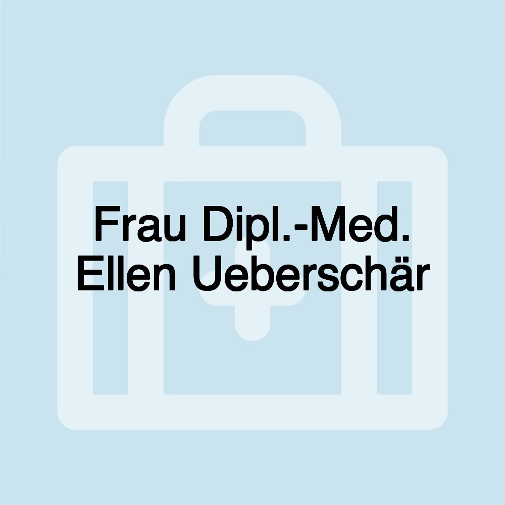 Frau Dipl.-Med. Ellen Ueberschär