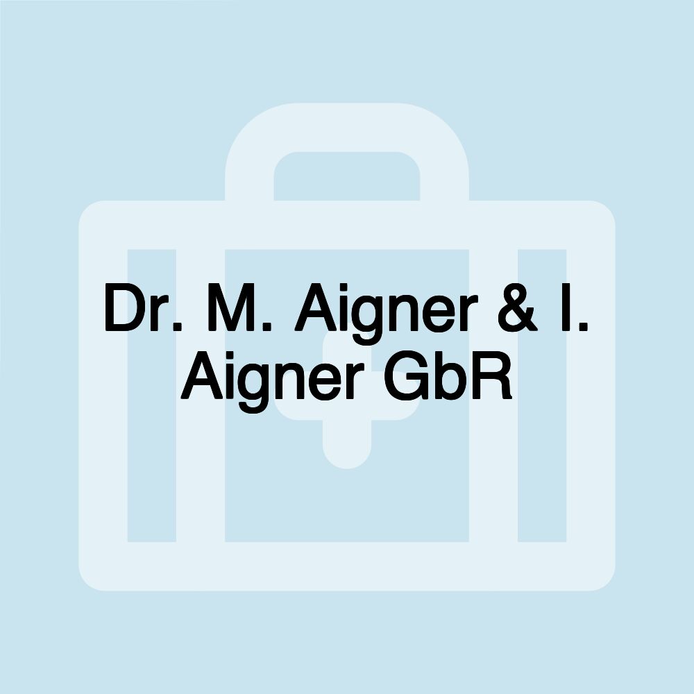 Dr. M. Aigner & I. Aigner GbR