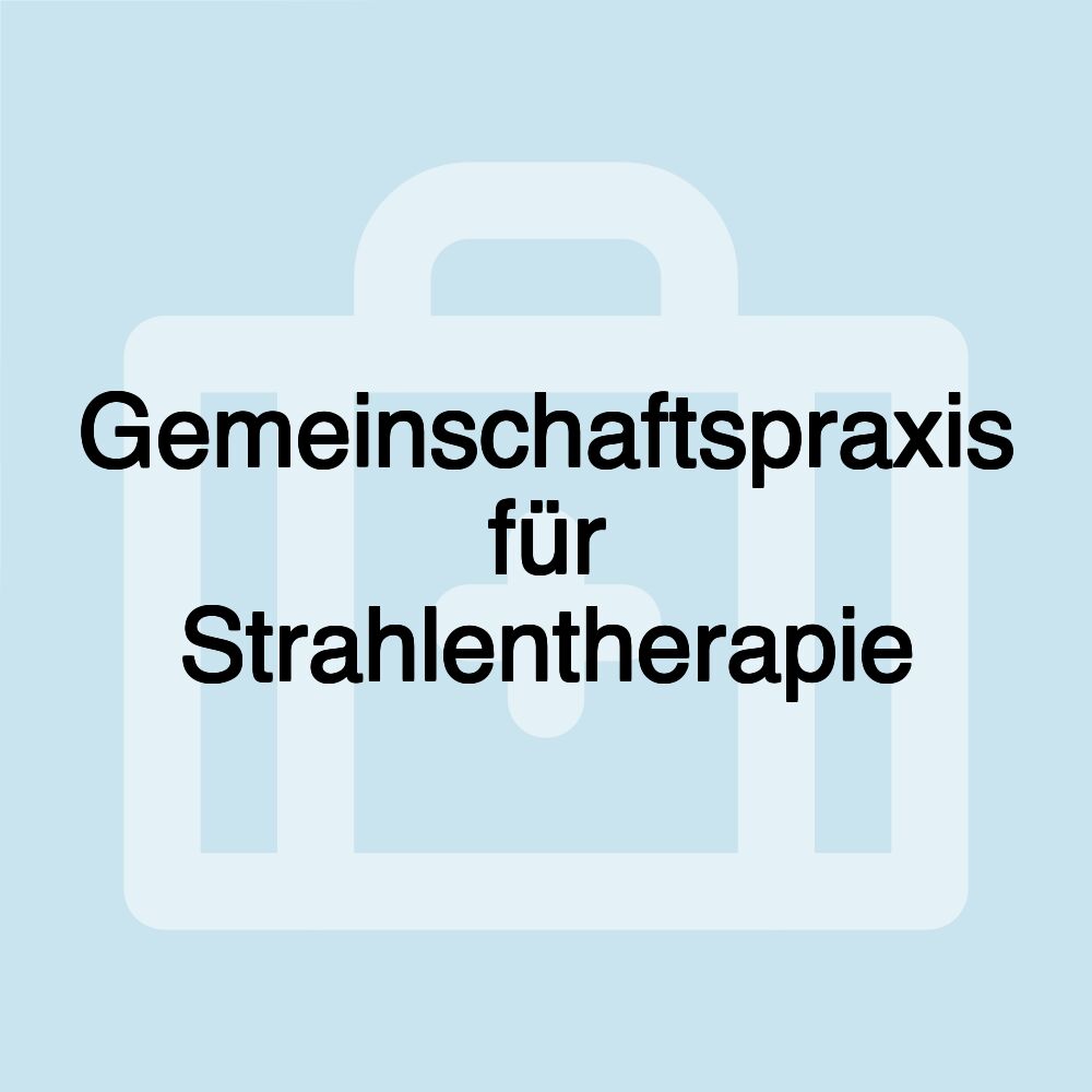 Gemeinschaftspraxis für Strahlentherapie