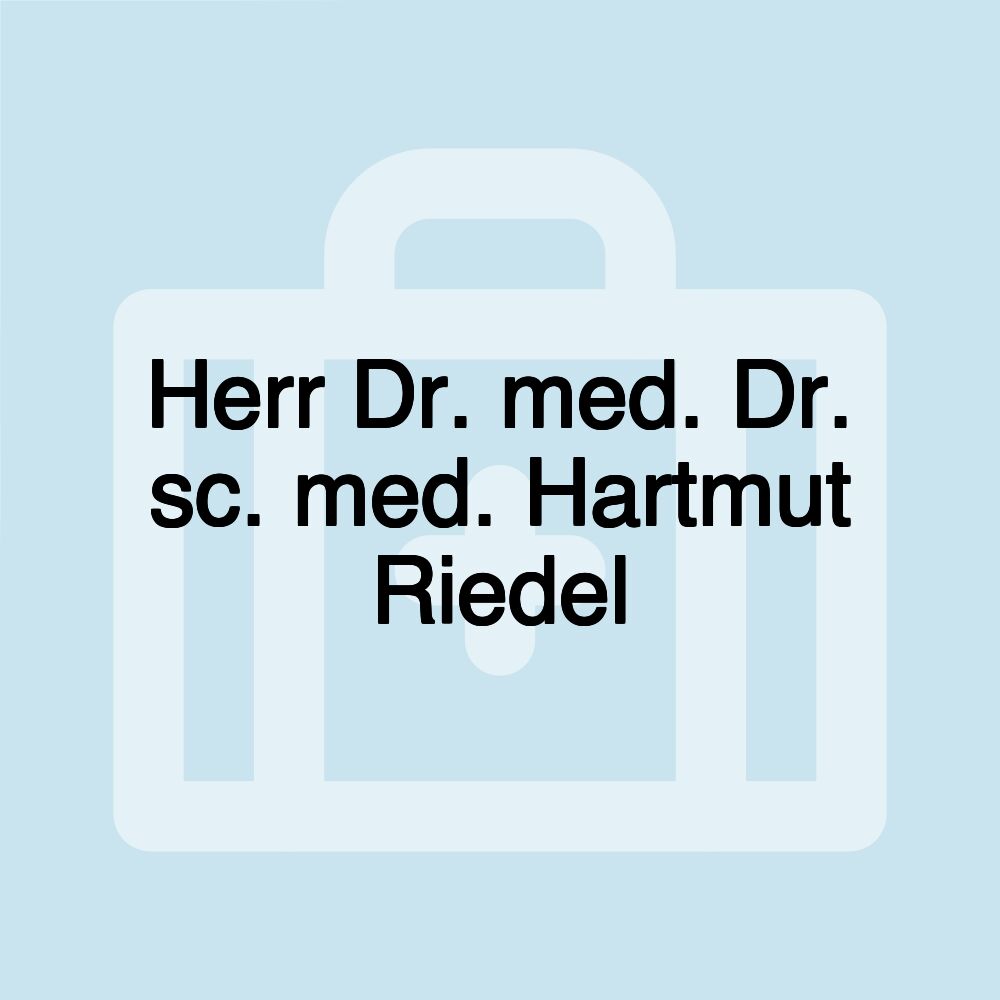 Herr Dr. med. Dr. sc. med. Hartmut Riedel