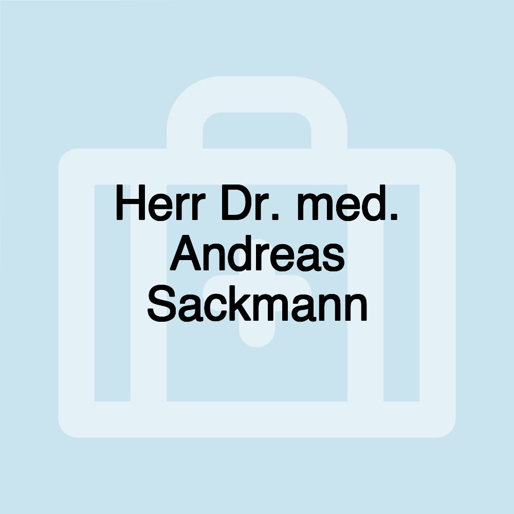 Herr Dr. med. Andreas Sackmann