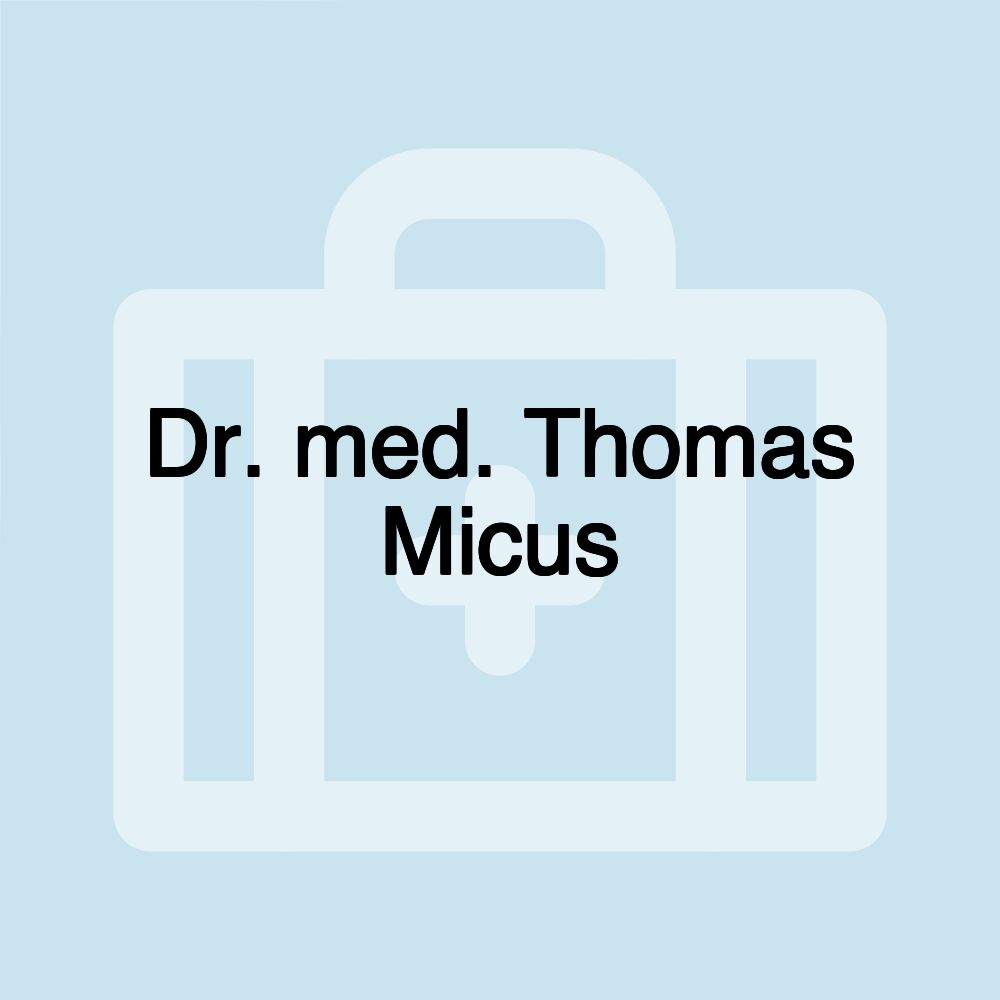 Dr. med. Thomas Micus