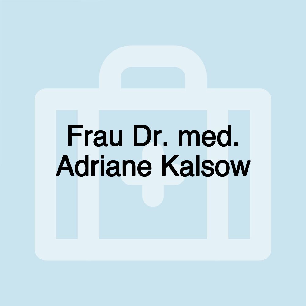 Frau Dr. med. Adriane Kalsow
