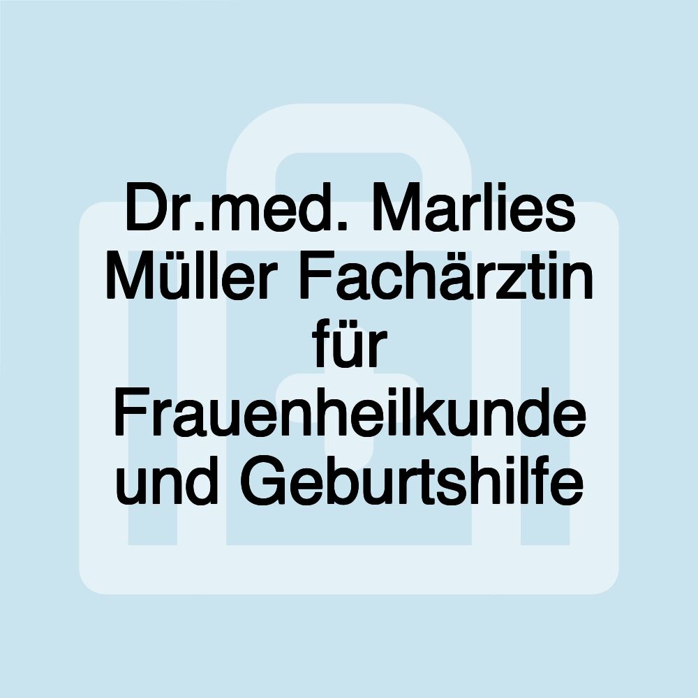 Dr.med. Marlies Müller Fachärztin für Frauenheilkunde und Geburtshilfe