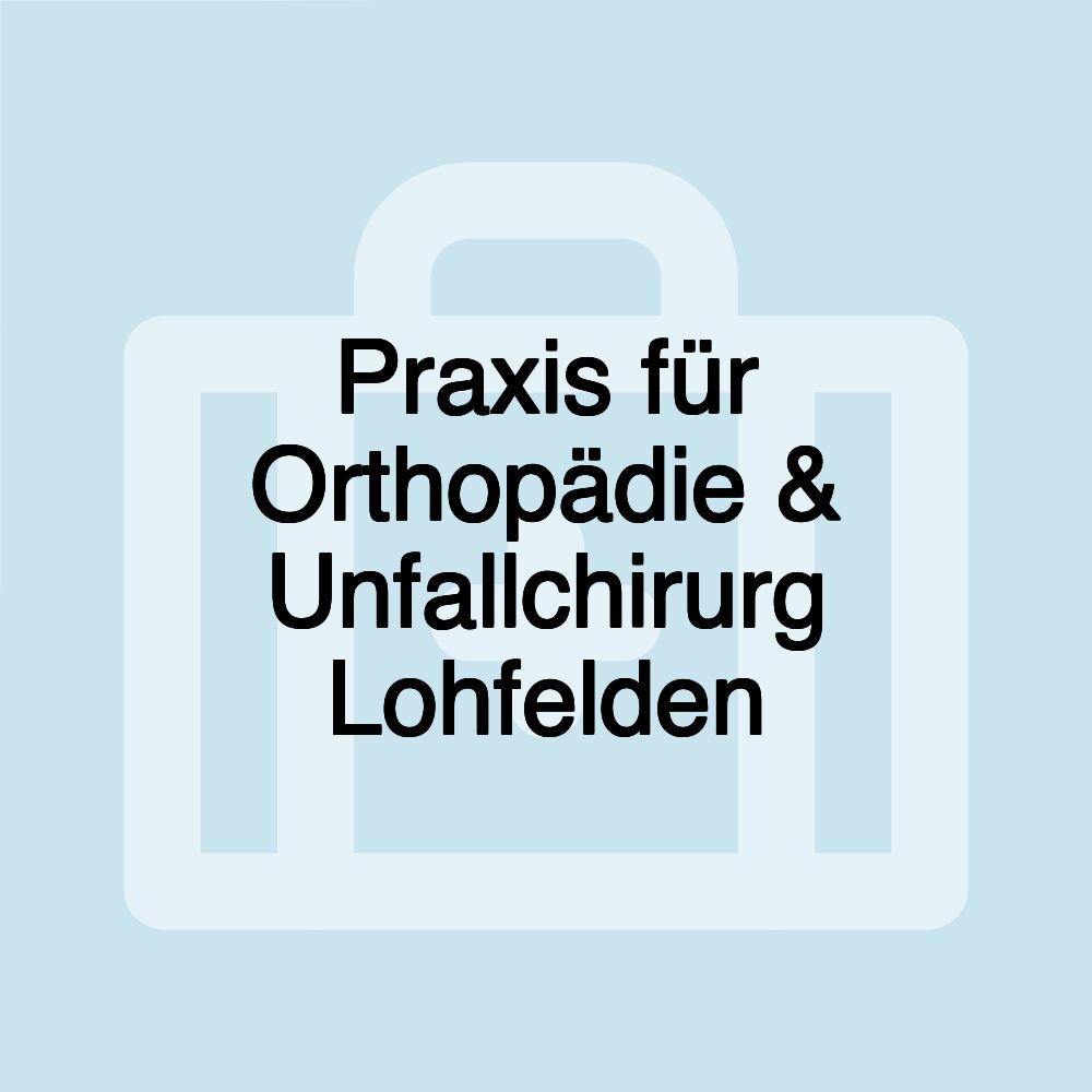 Praxis für Orthopädie & Unfallchirurg Lohfelden
