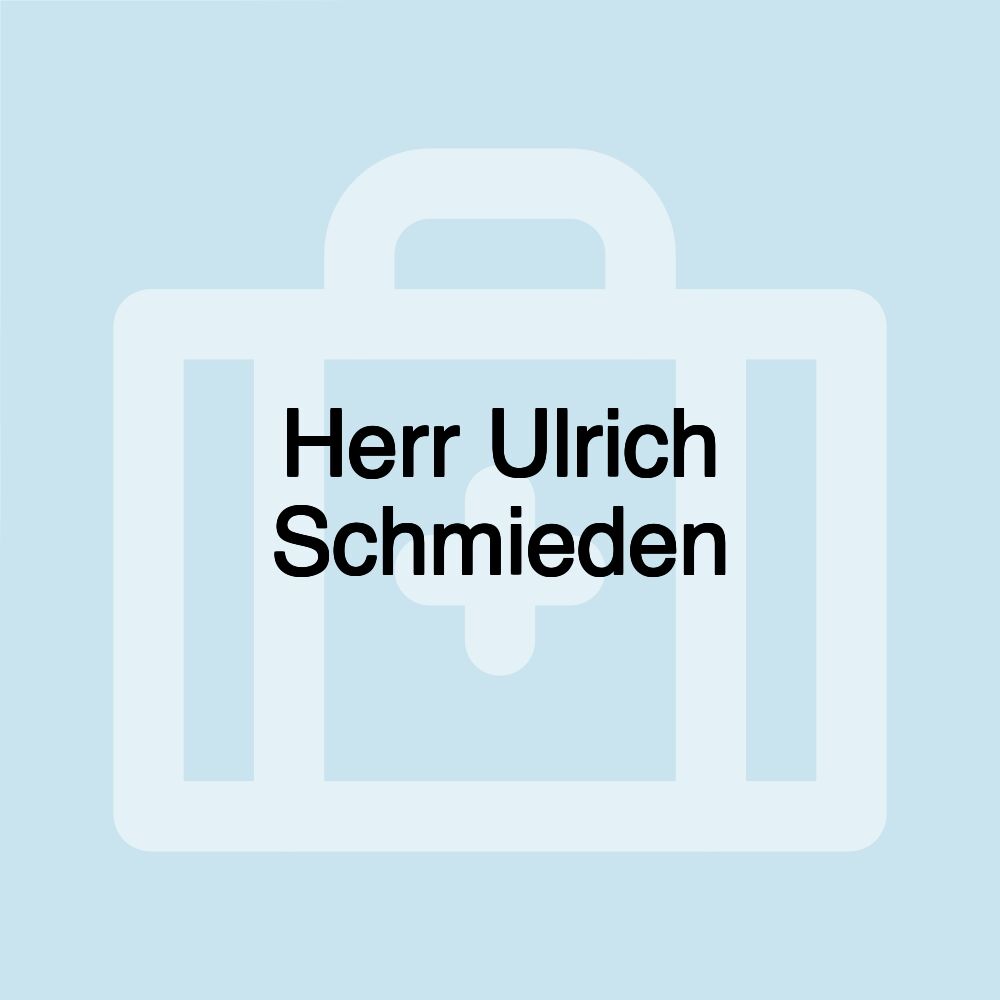 Herr Ulrich Schmieden