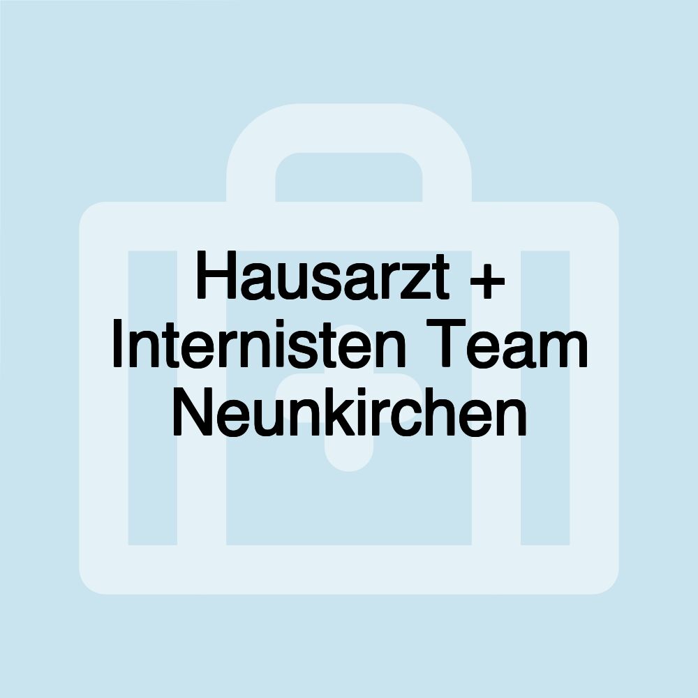 Hausarzt + Internisten Team Neunkirchen