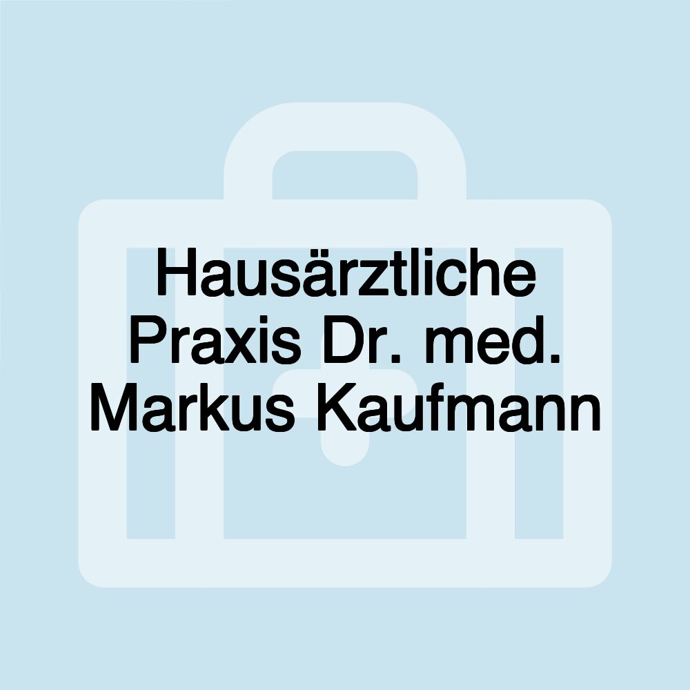 Hausärztliche Praxis Dr. med. Markus Kaufmann