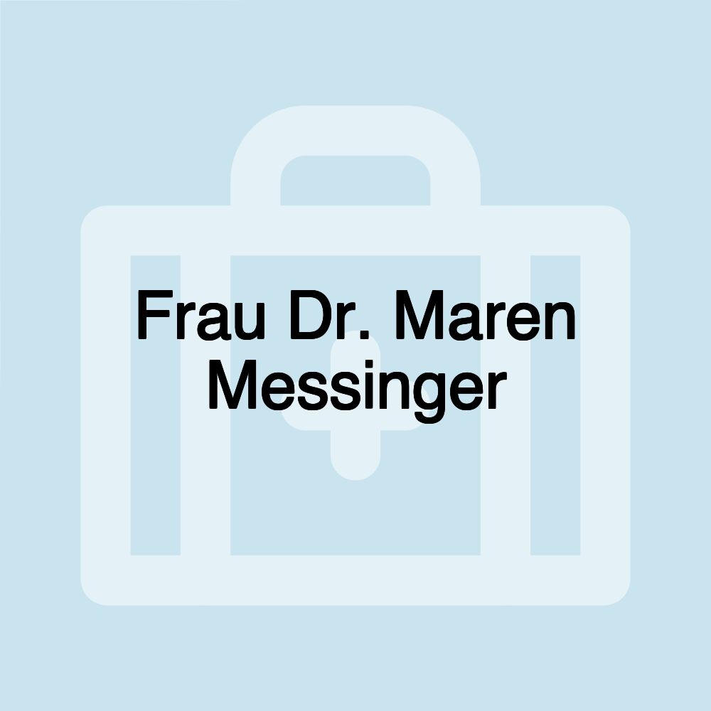 Frau Dr. Maren Messinger