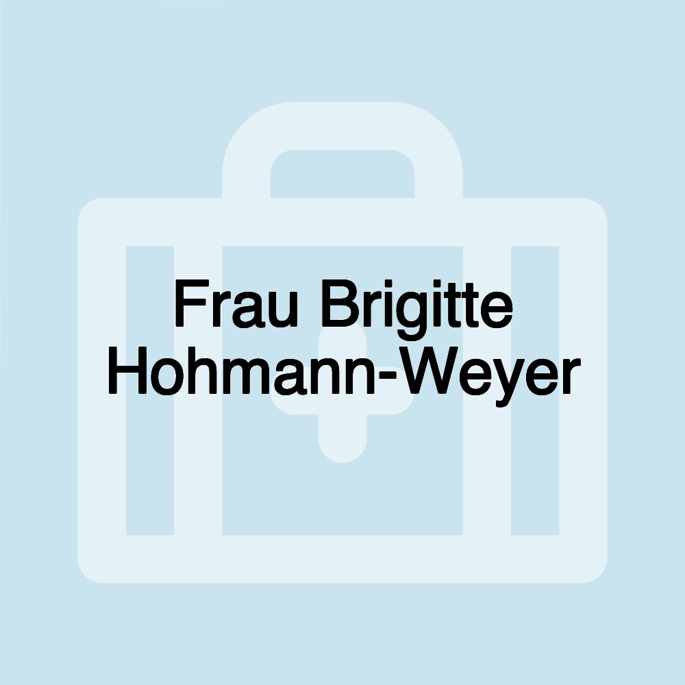 Frau Brigitte Hohmann-Weyer