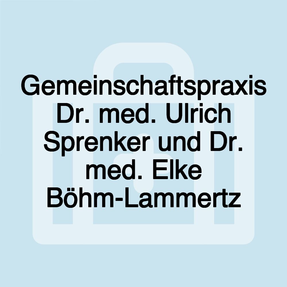 Gemeinschaftspraxis Dr. med. Ulrich Sprenker und Dr. med. Elke Böhm-Lammertz