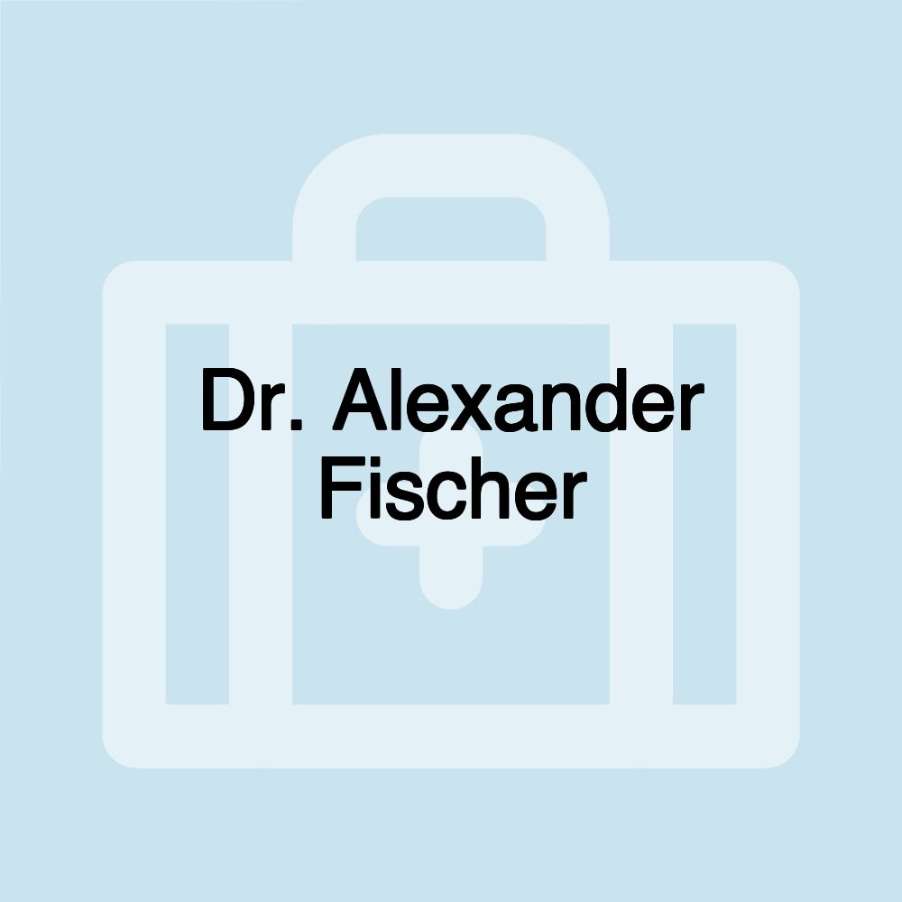 Dr. Alexander Fischer