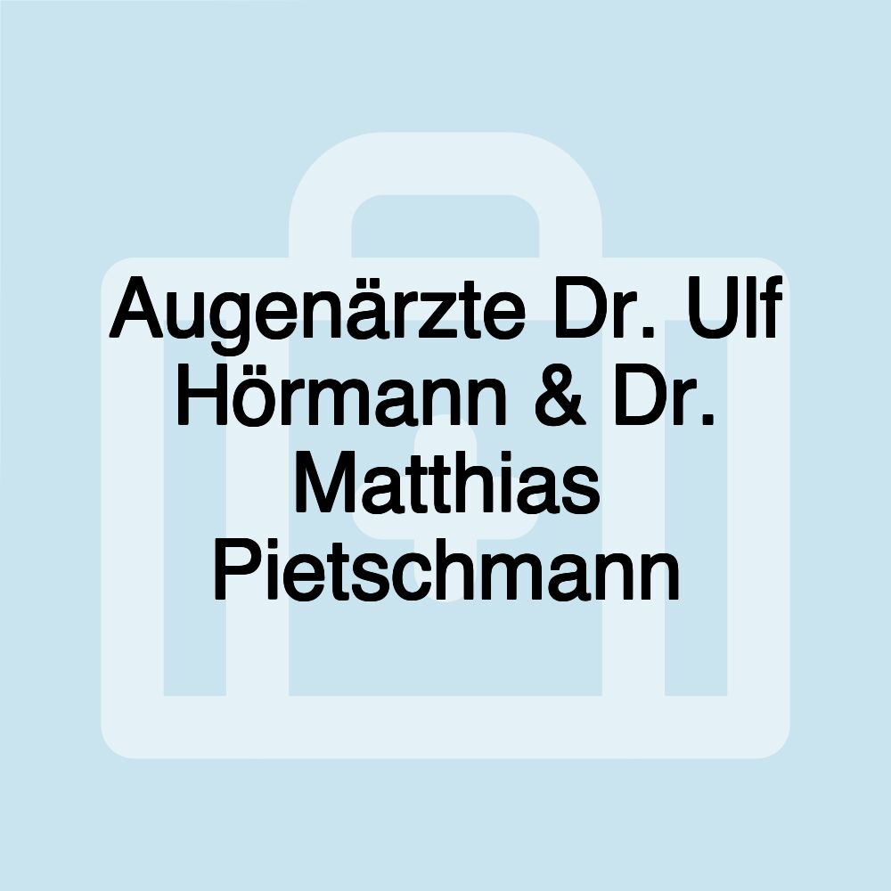 Augenärzte Dr. Ulf Hörmann & Dr. Matthias Pietschmann