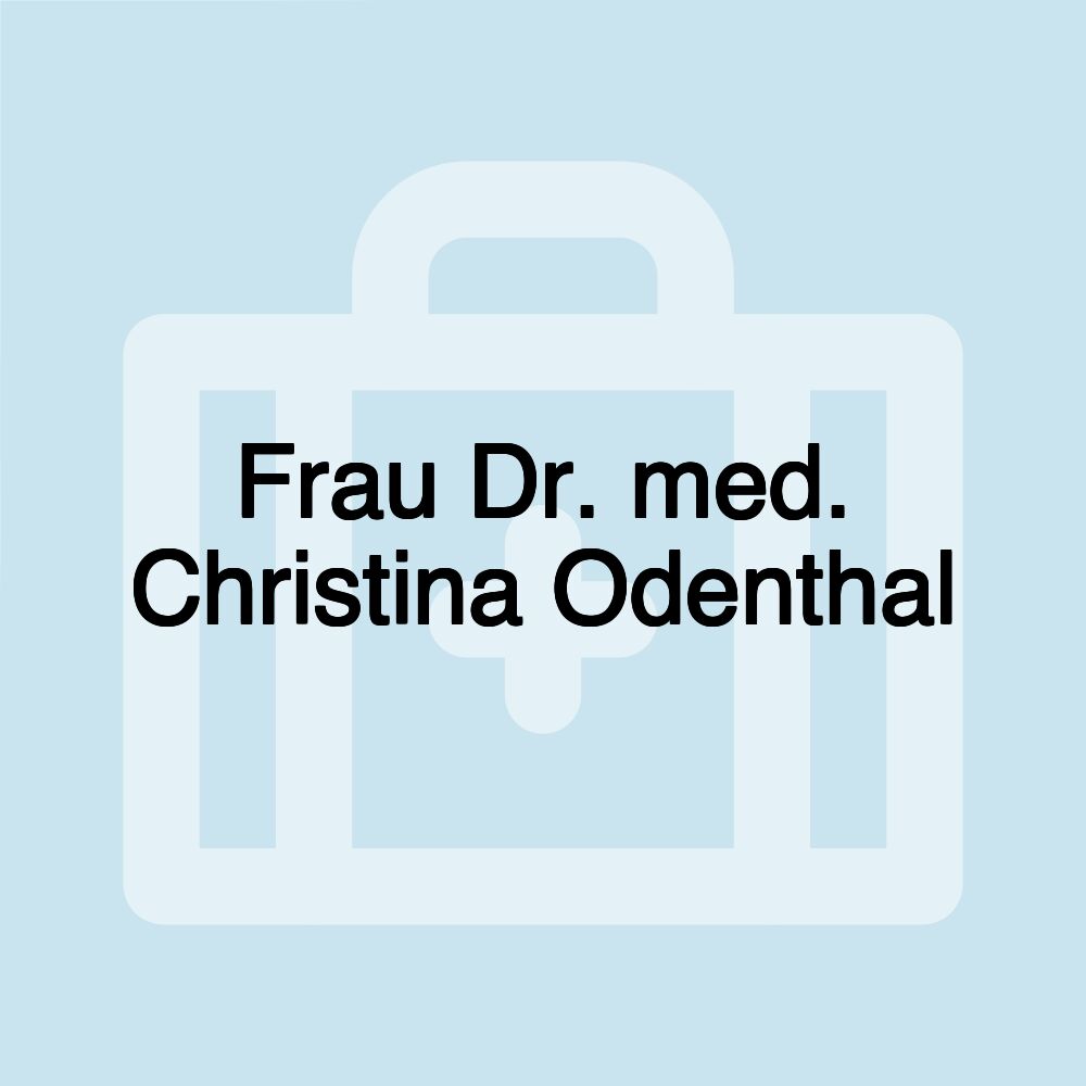 Frau Dr. med. Christina Odenthal