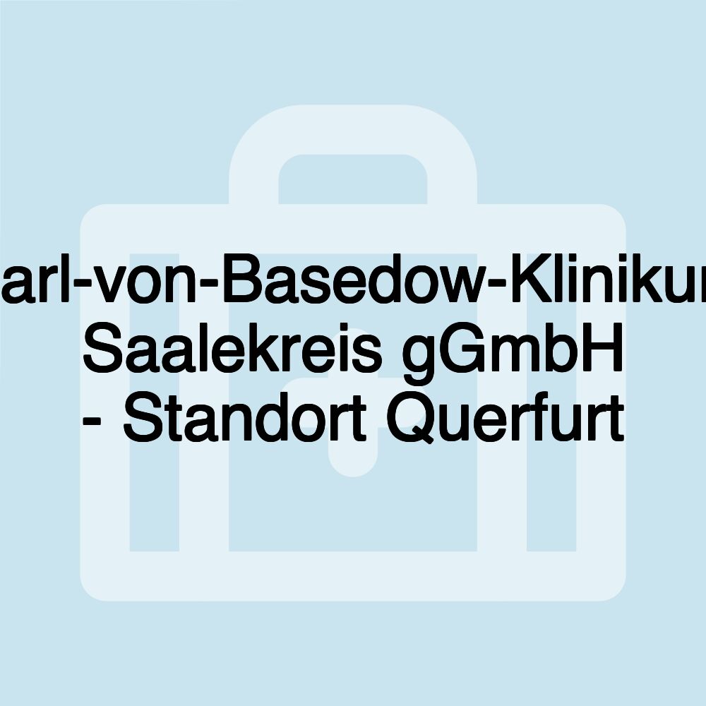 Carl-von-Basedow-Klinikum Saalekreis gGmbH - Standort Querfurt