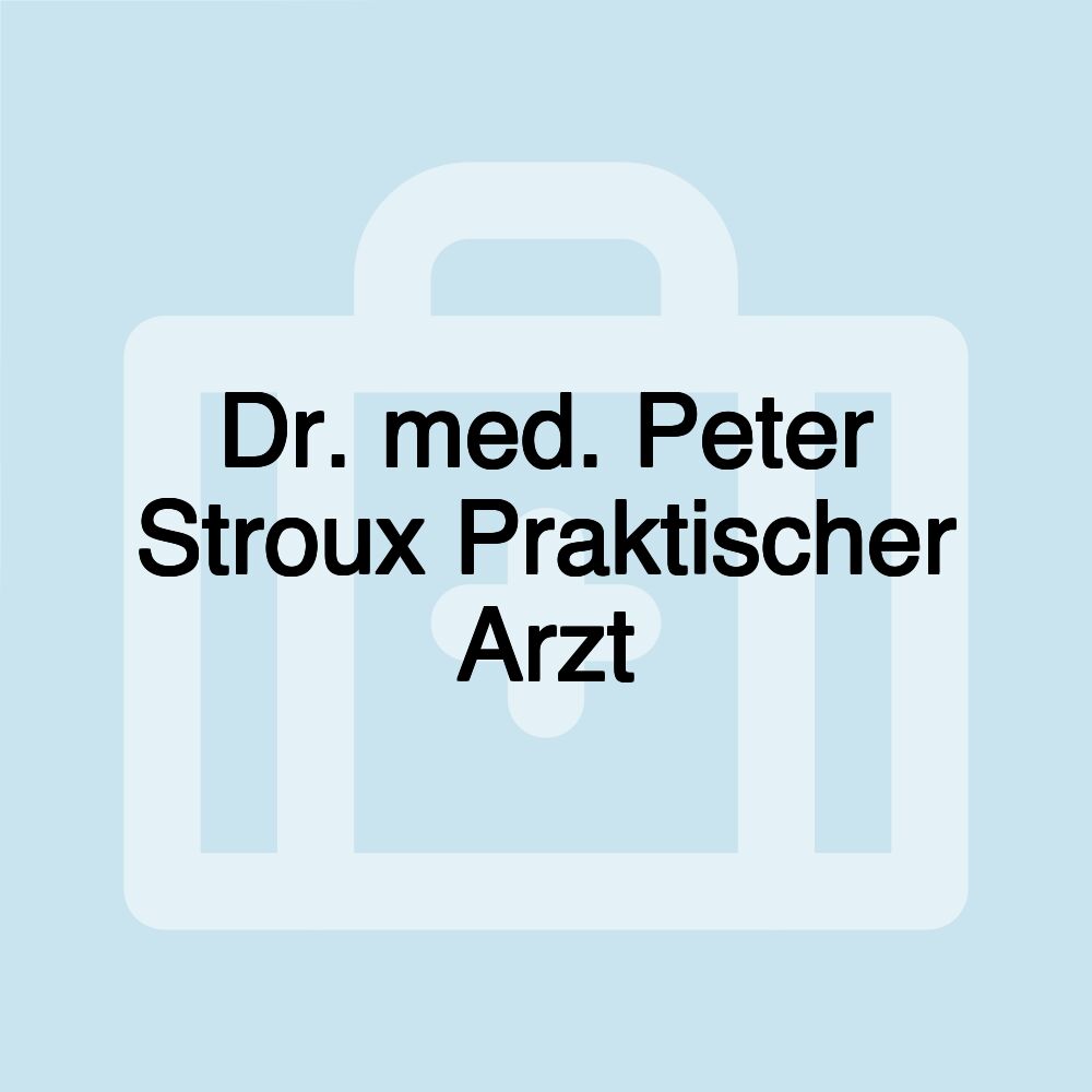 Dr. med. Peter Stroux Praktischer Arzt