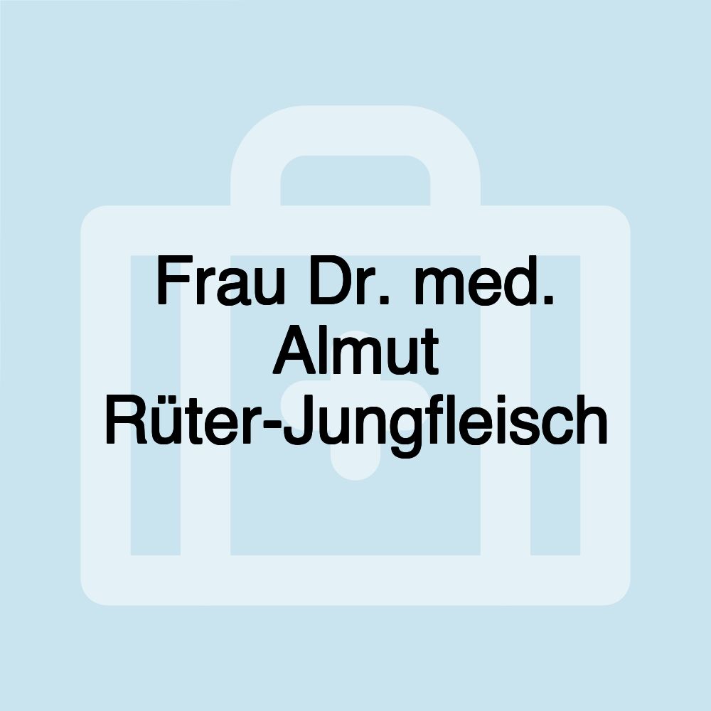 Frau Dr. med. Almut Rüter-Jungfleisch