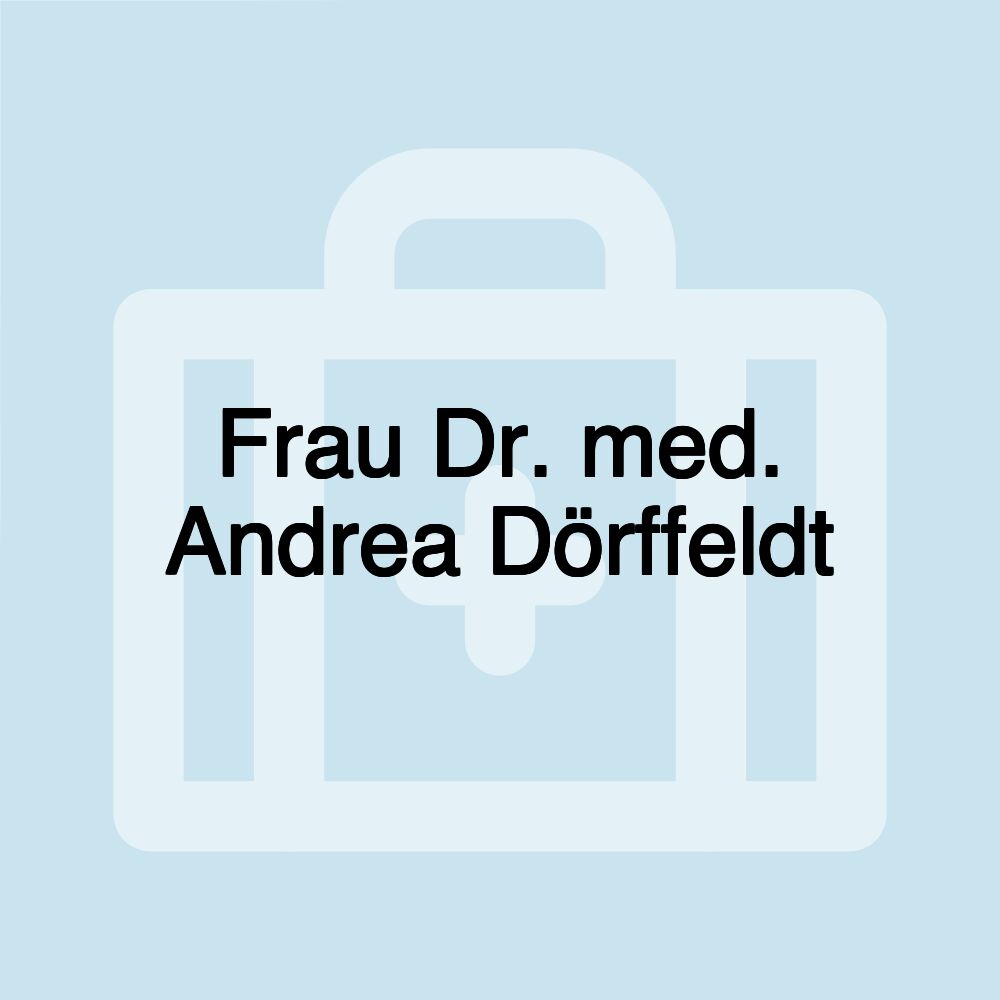 Frau Dr. med. Andrea Dörffeldt