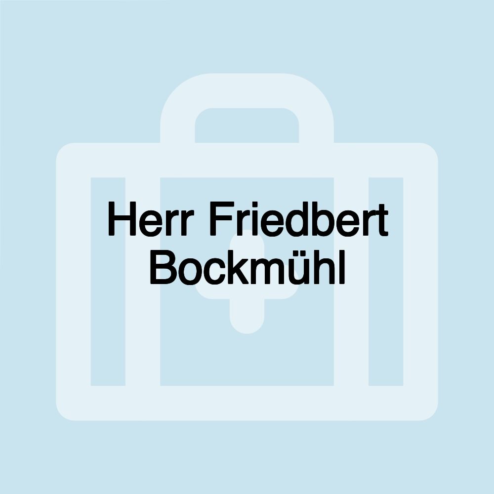 Herr Friedbert Bockmühl