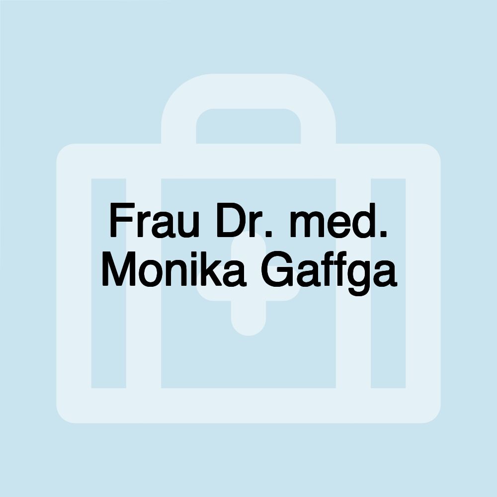 Frau Dr. med. Monika Gaffga