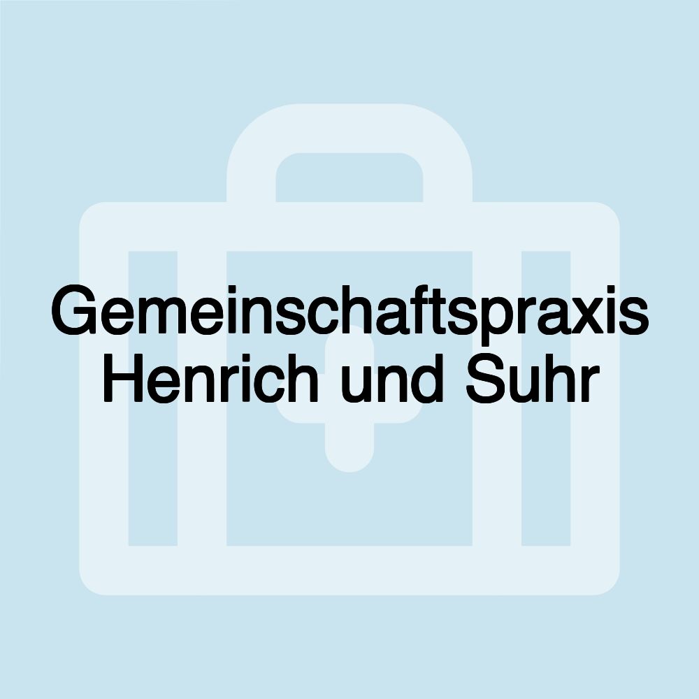 Gemeinschaftspraxis Henrich und Suhr