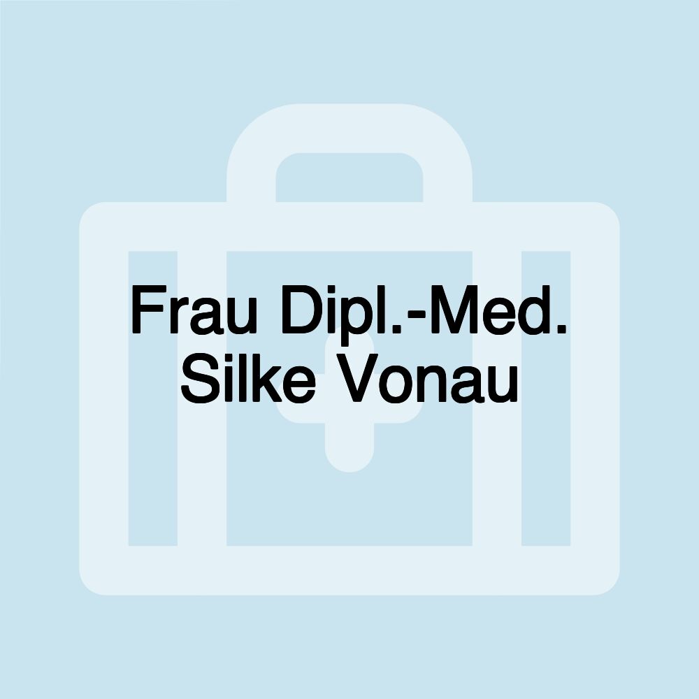 Frau Dipl.-Med. Silke Vonau