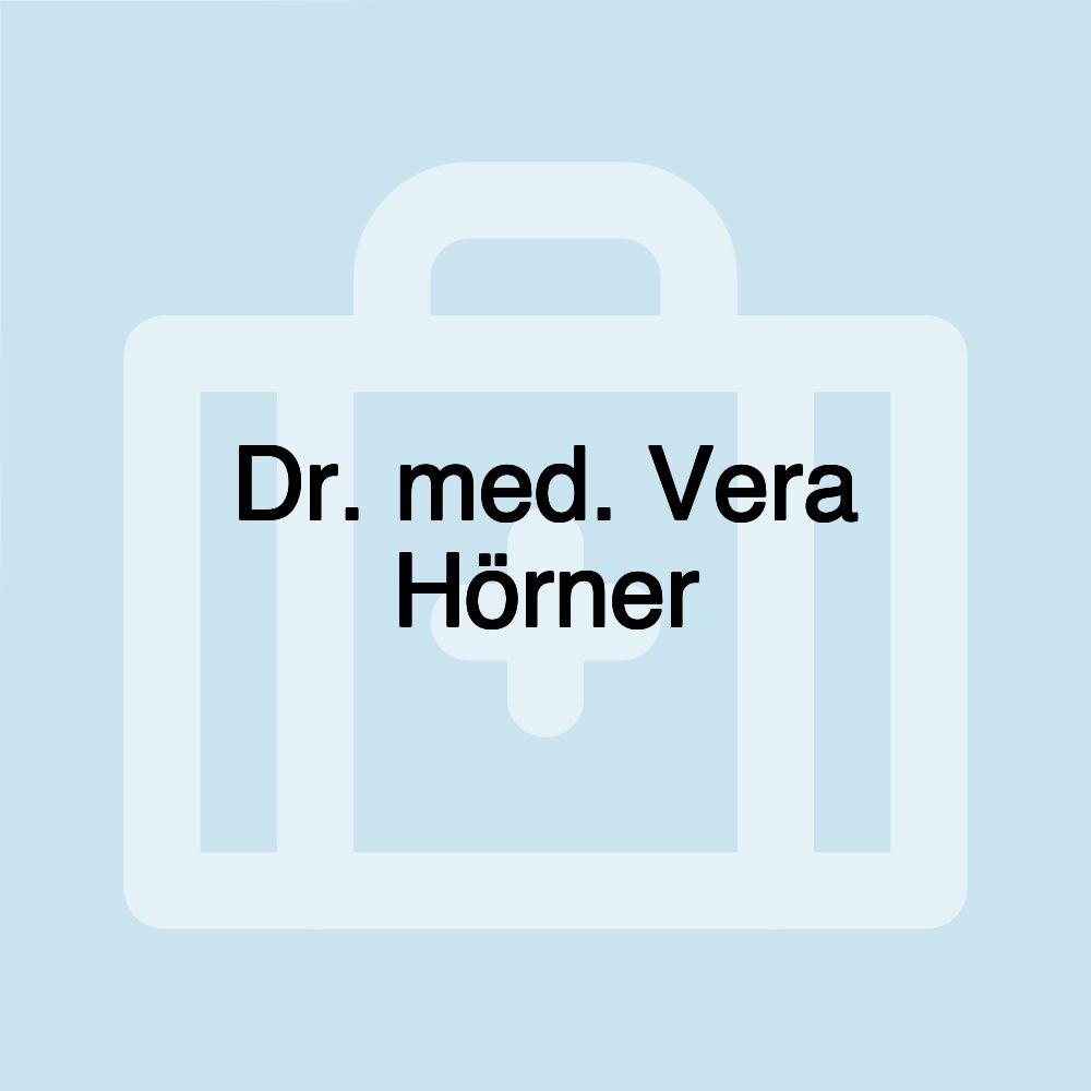 Dr. med. Vera Hörner