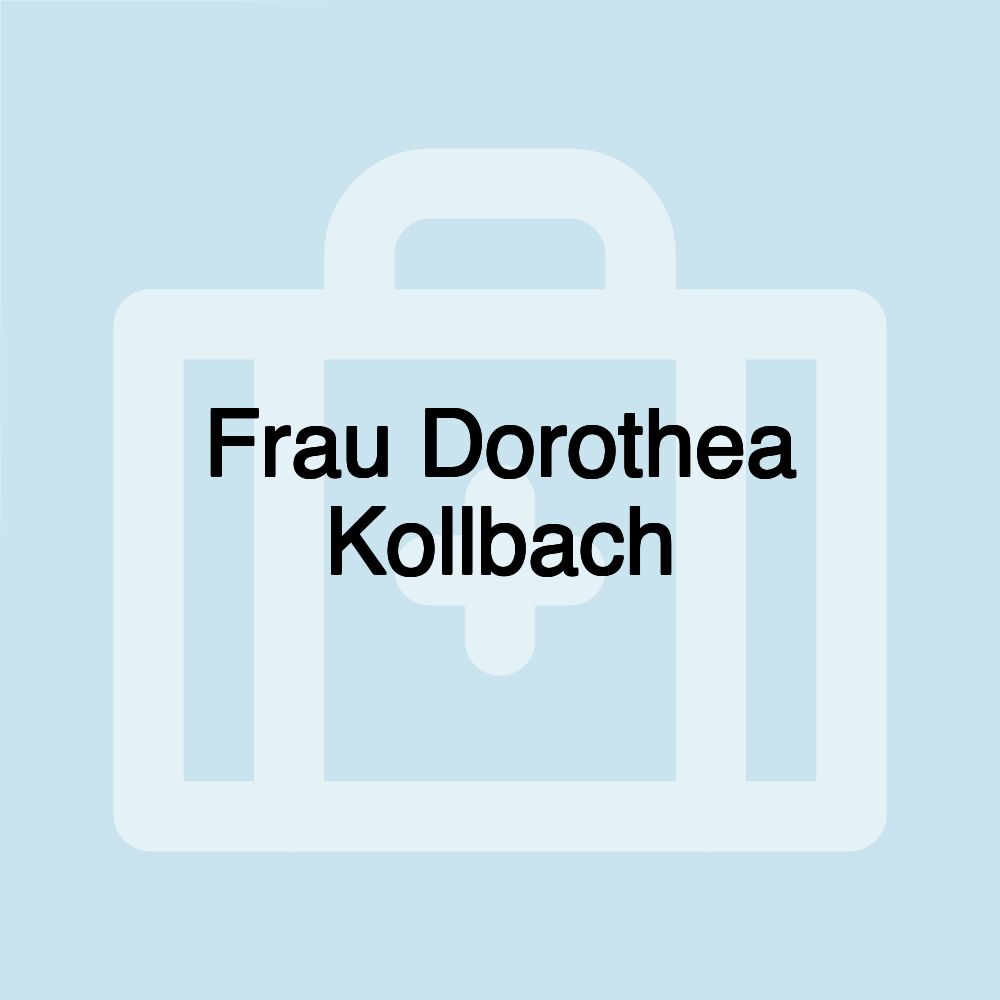 Frau Dorothea Kollbach