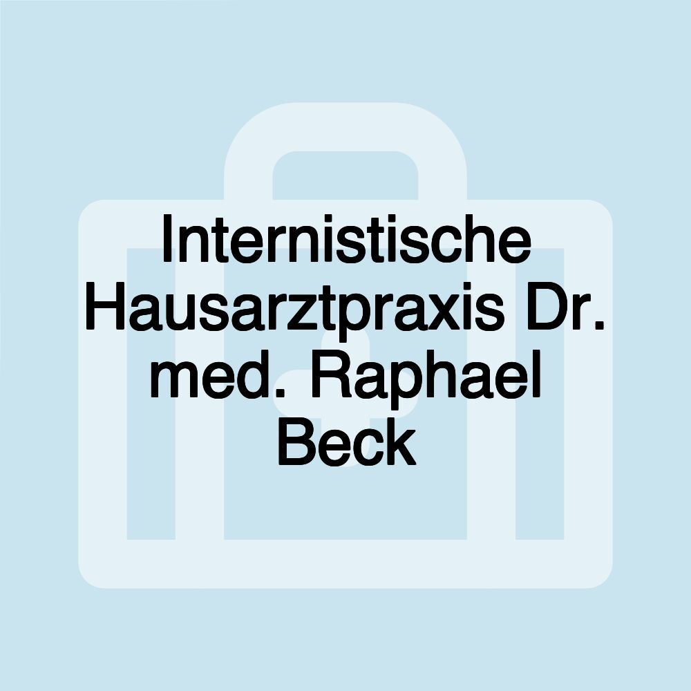 Internistische Hausarztpraxis Dr. med. Raphael Beck