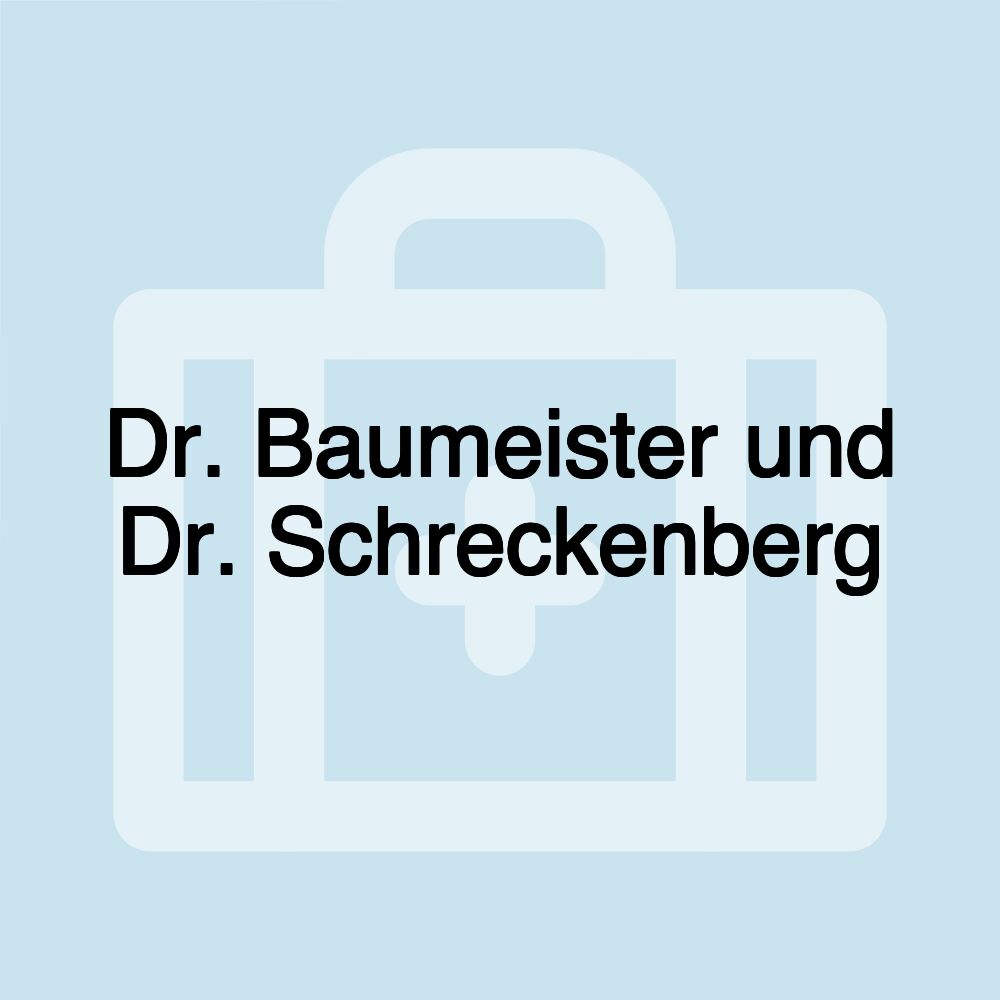 Dr. Baumeister und Dr. Schreckenberg