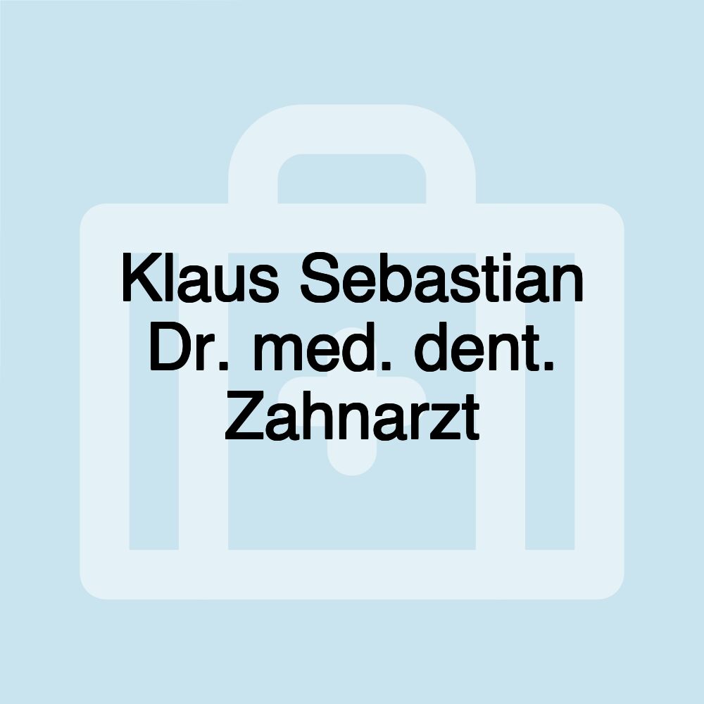 Klaus Sebastian Dr. med. dent. Zahnarzt