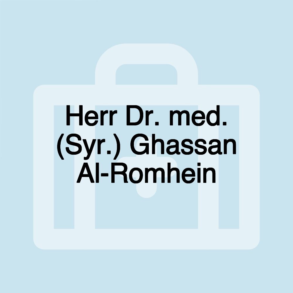 Herr Dr. med. (Syr.) Ghassan Al-Romhein