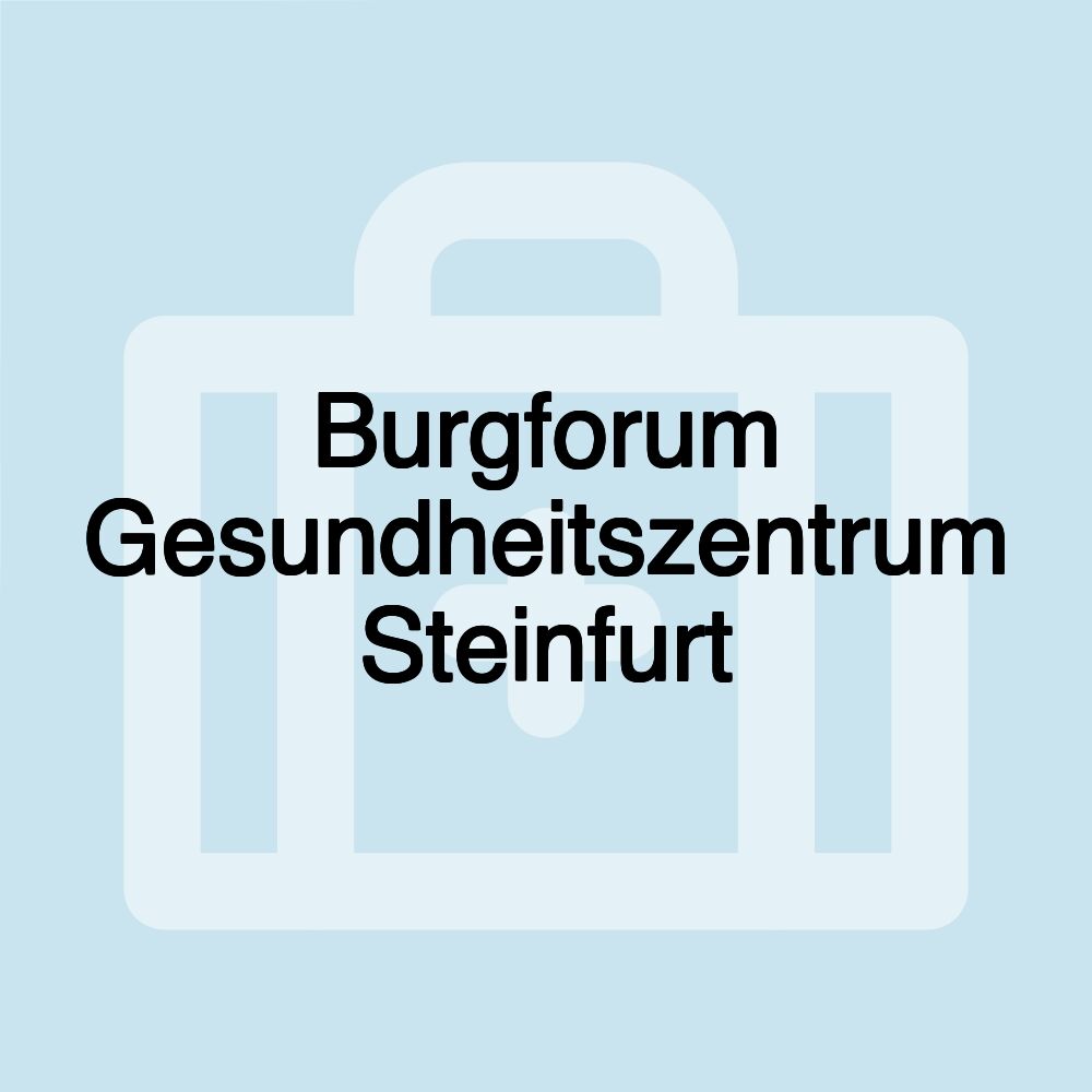 Burgforum Gesundheitszentrum Steinfurt