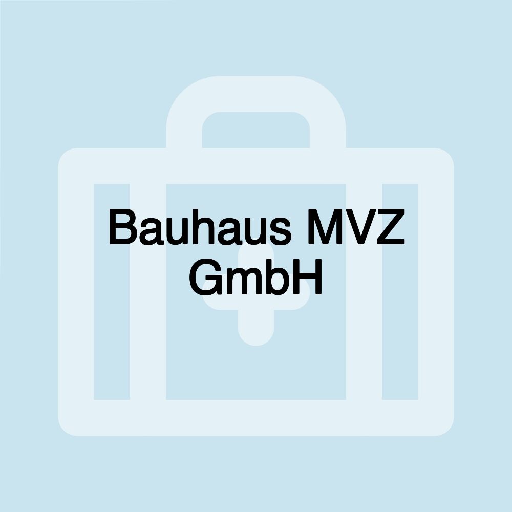 Bauhaus MVZ GmbH