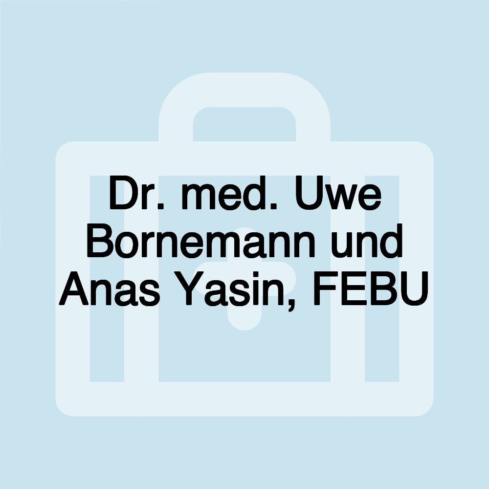 Dr. med. Uwe Bornemann und Anas Yasin, FEBU
