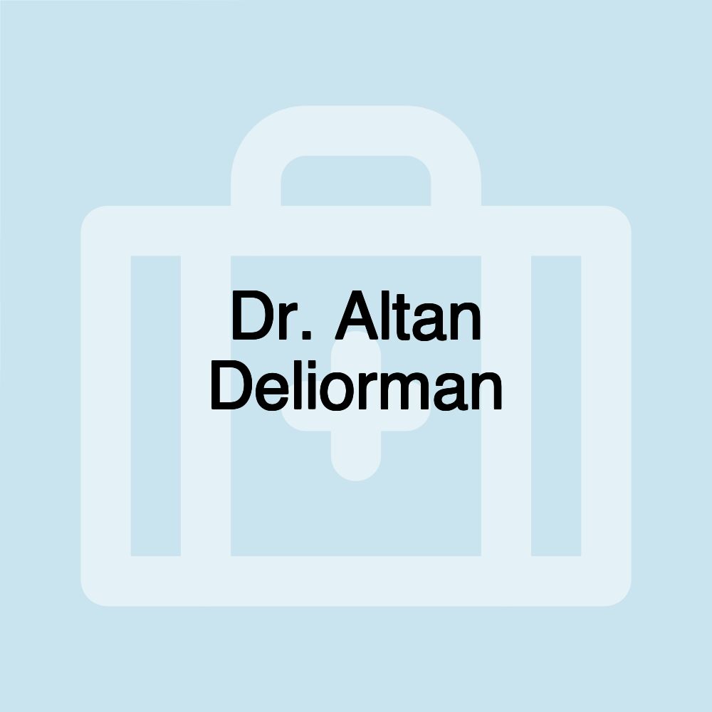 Dr. Altan Deliorman