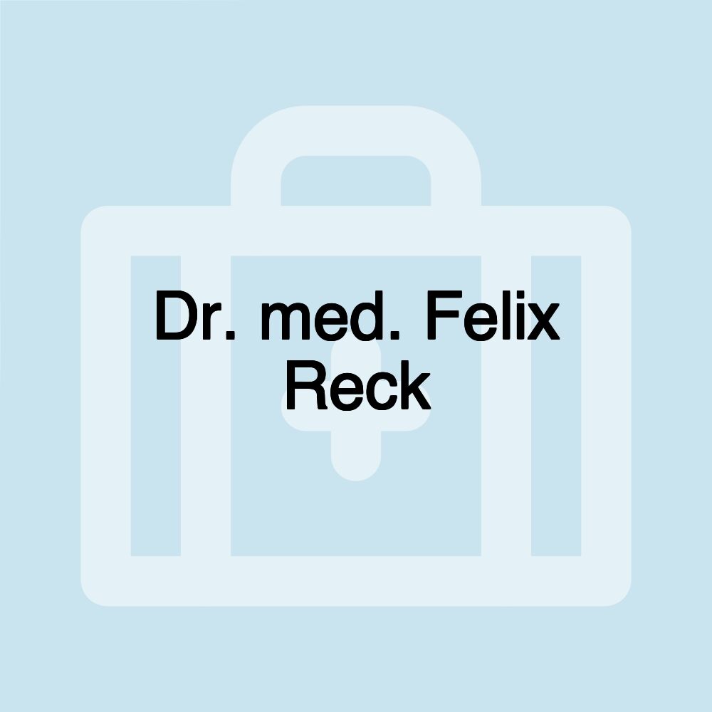 Dr. med. Felix Reck