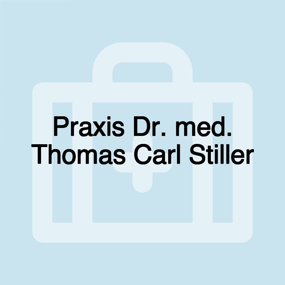 Praxis Dr. med. Thomas Carl Stiller