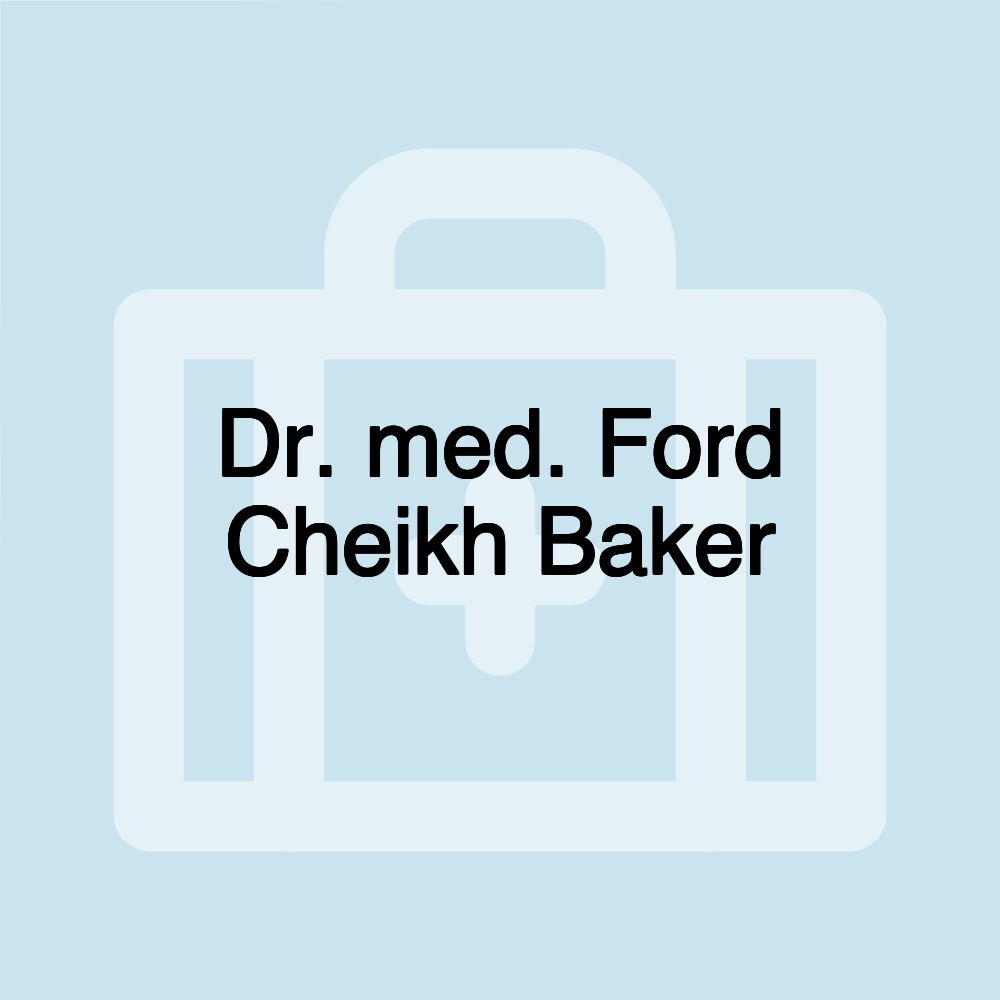 Dr. med. Ford Cheikh Baker