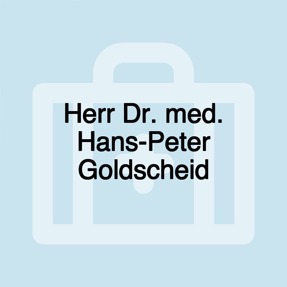 Herr Dr. med. Hans-Peter Goldscheid