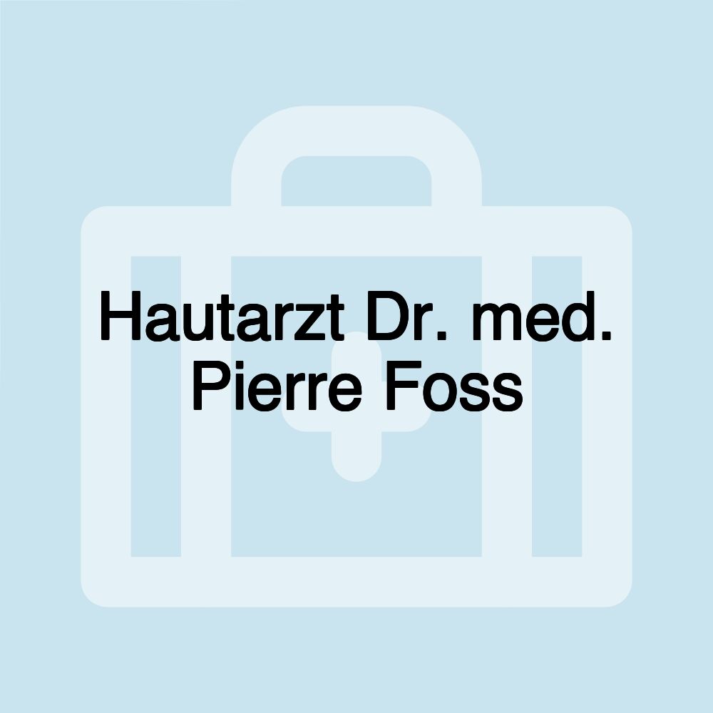Hautarzt Dr. med. Pierre Foss