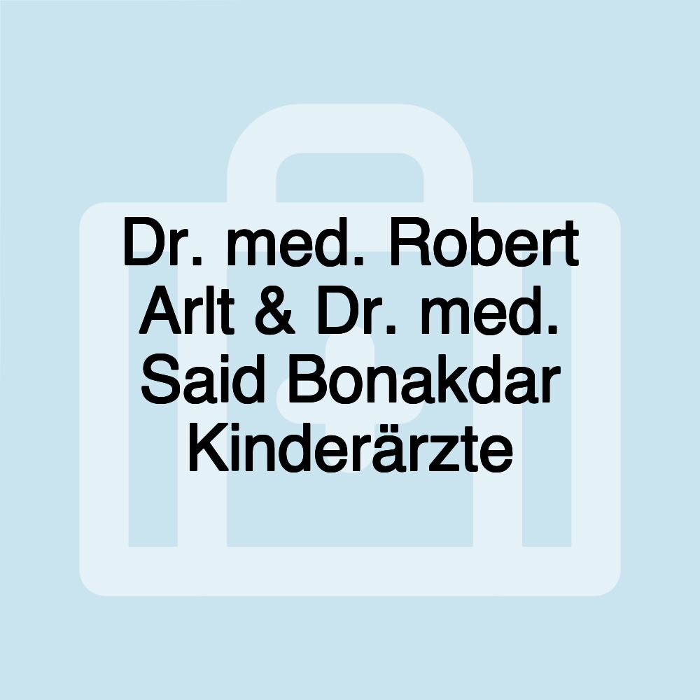 Dr. med. Robert Arlt & Dr. med. Said Bonakdar Kinderärzte