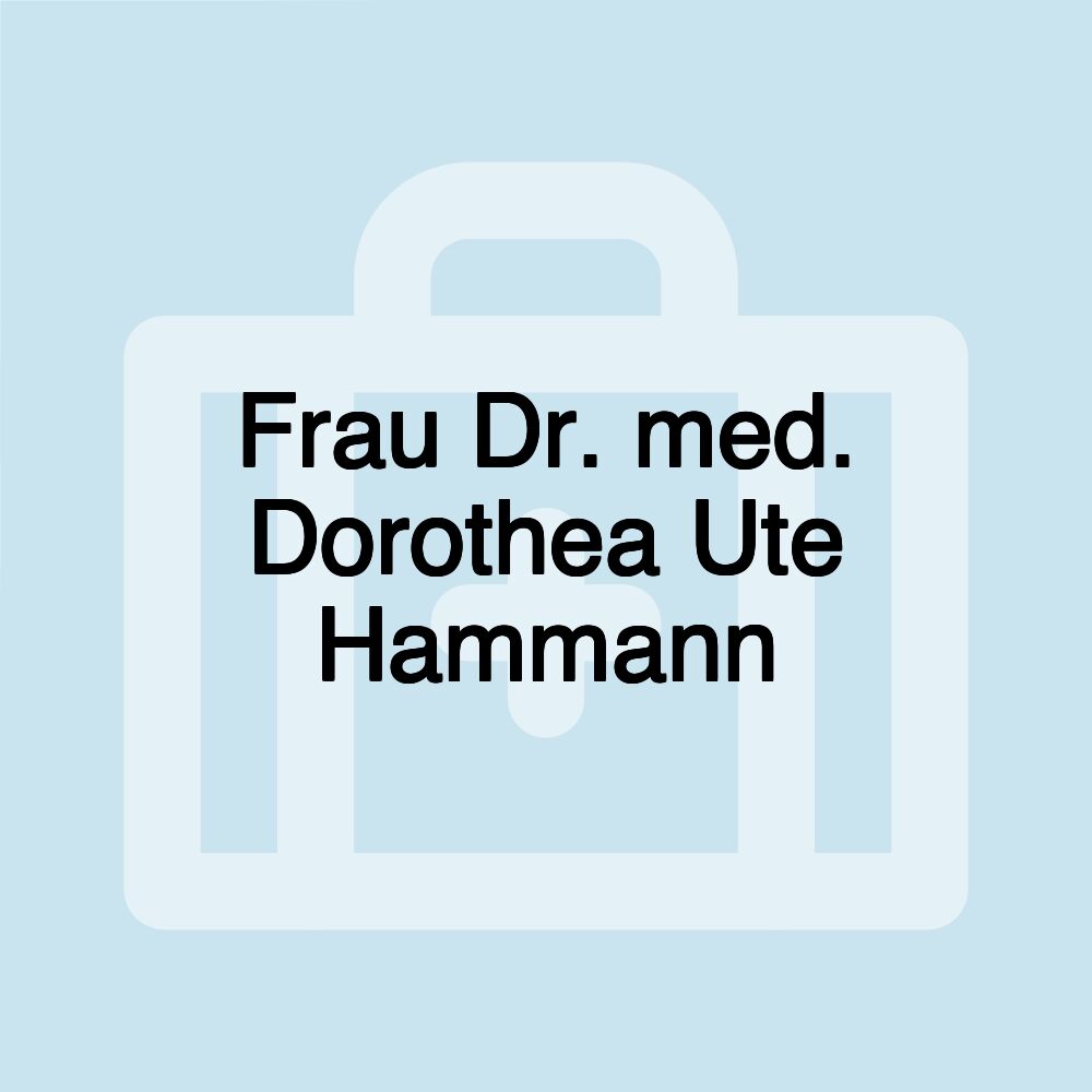 Frau Dr. med. Dorothea Ute Hammann