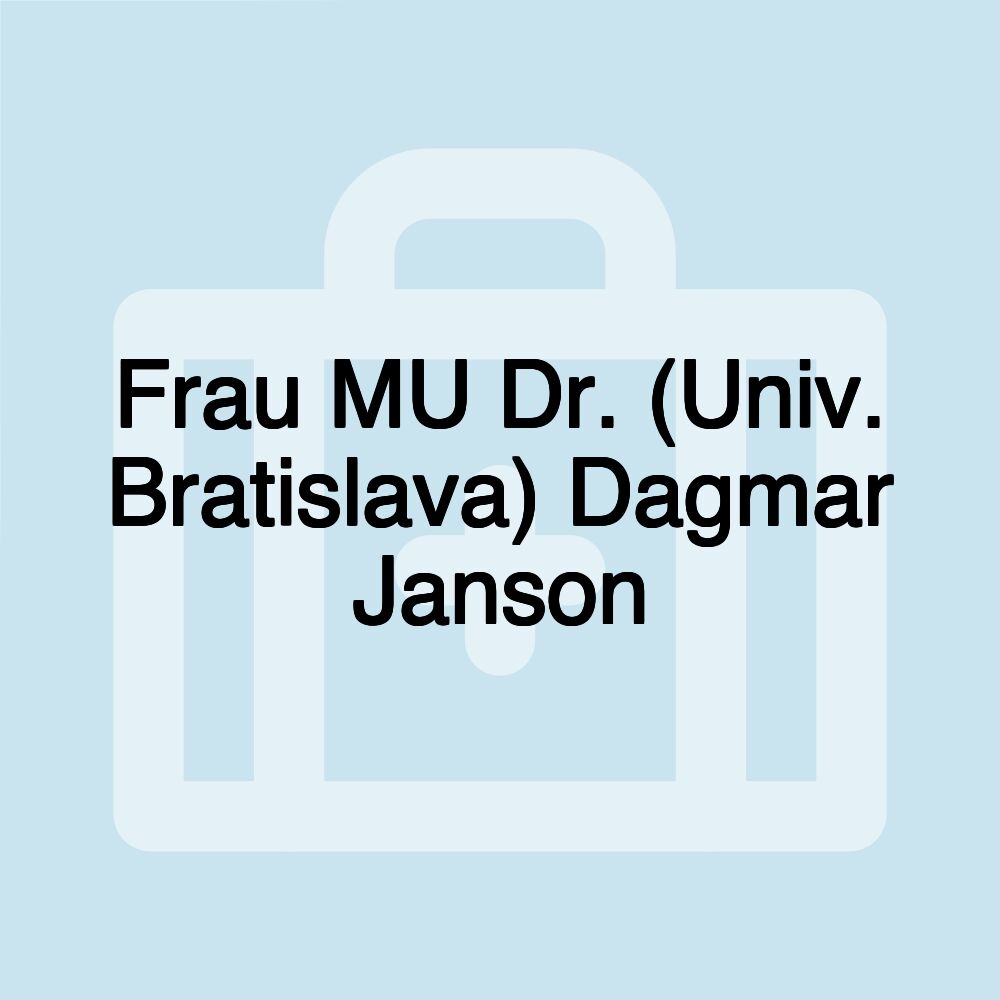 Frau MU Dr. (Univ. Bratislava) Dagmar Janson