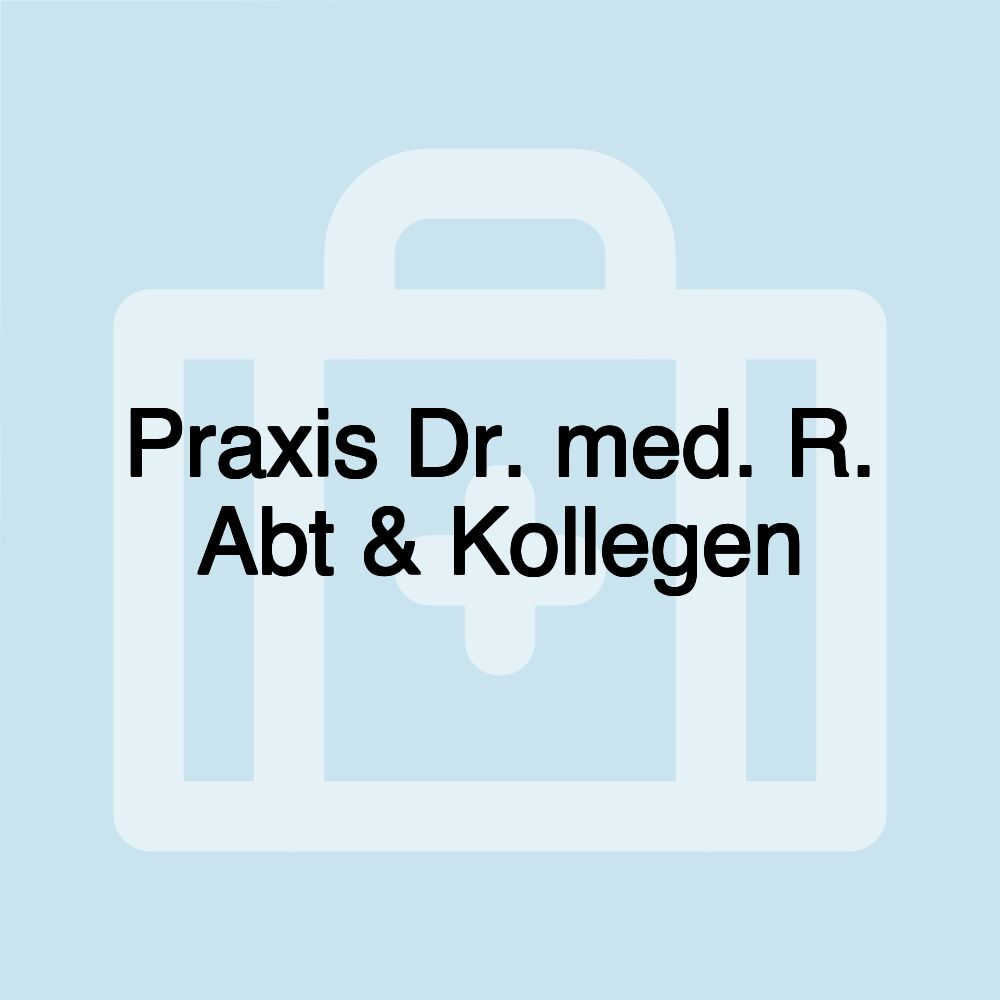 Praxis Dr. med. R. Abt & Kollegen