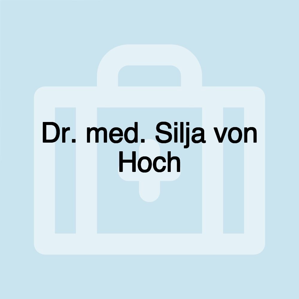 Dr. med. Silja von Hoch