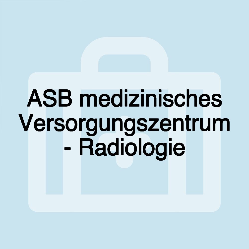 ASB medizinisches Versorgungszentrum - Radiologie